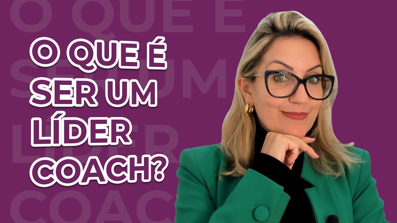 O que é um Líder Coach?