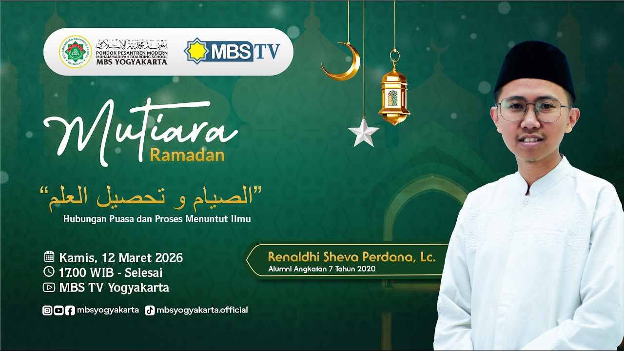 Ustaz Renaldhi Sheva Perdana, Lc. | Mutiara Ramadan | Hubungan Puasa dan Proses Menuntut Ilmu