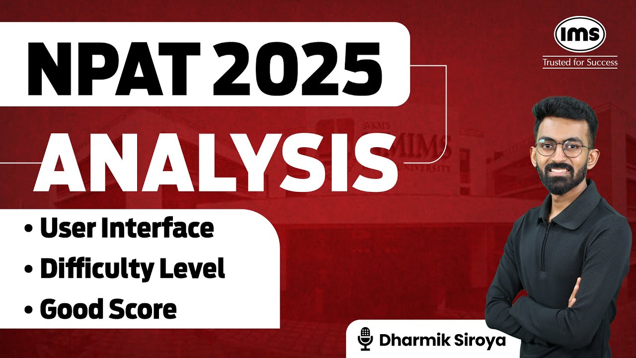NPAT Exam Analysis 2025 | Difficulty level, Good Score, User Interface | Dharmik Siroya