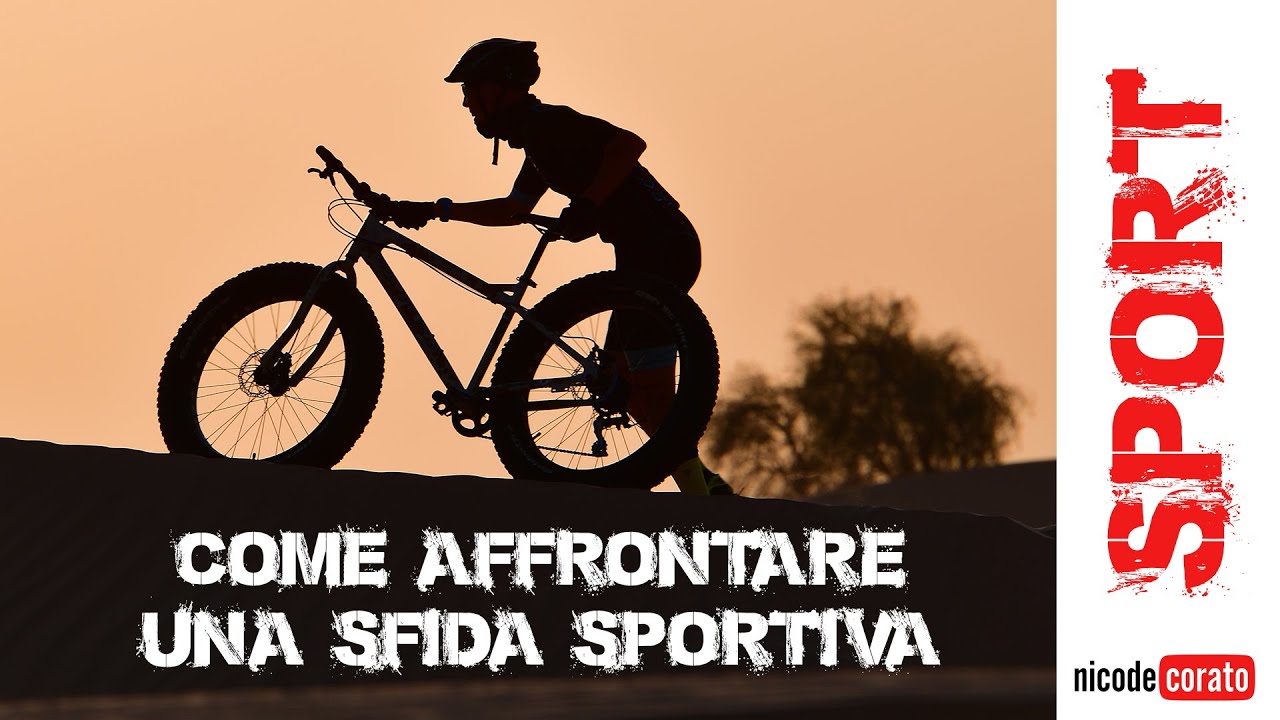 COME AFFRONTARE UN&rsquo;ALTRA SFIDA SPORTIVA (dopo quello che mi &egrave; successo)