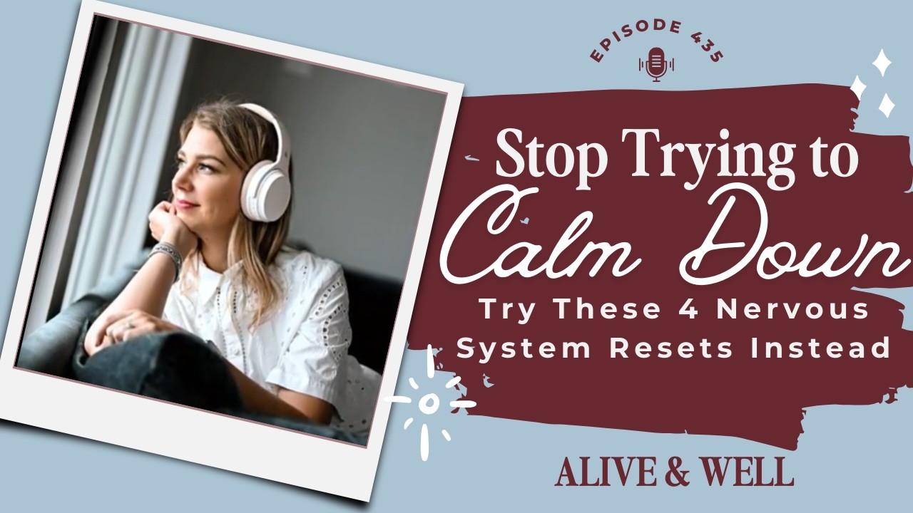 4 Nervous System Resets to Calm Your Mind & Body: Two to Release, Two to Restore