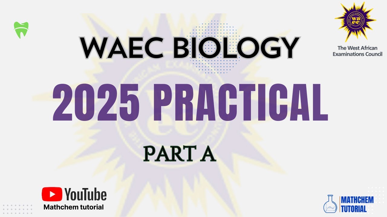 WAEC BIOLOGY PRACTICAL 2025 (part A): Biology specimen for WAEC 2025 practical [Prep].