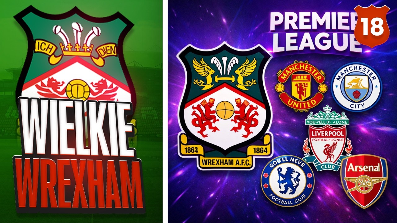 INAUGURACJA SEZONU PREMIER LEAGUE... [#18/S3] WIELKIE WREXHAM