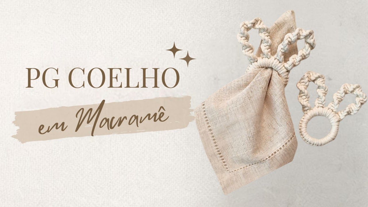 PORTA-GUARDANAPO DE PASCOA EM MACRAMÊ |  TUTORIAL | COELHO