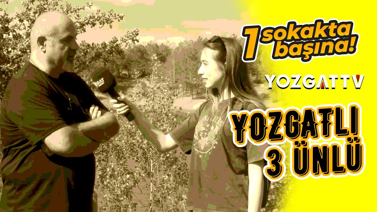Yozgat TV | Yozgatlı 3 ünlü  #sokakta1başına
