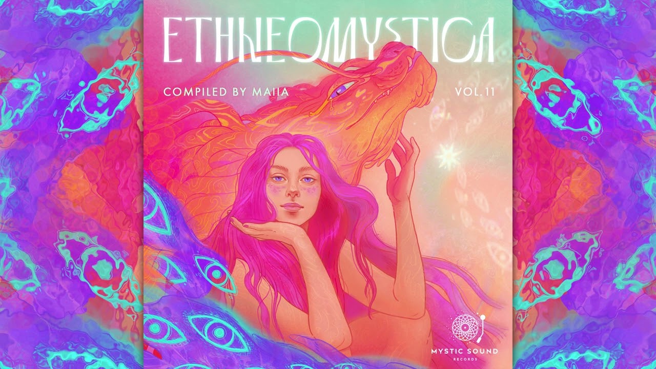 PSYCHILL - Ethneomystica Vol. 11 - Compiled by Maiia [Full Album]