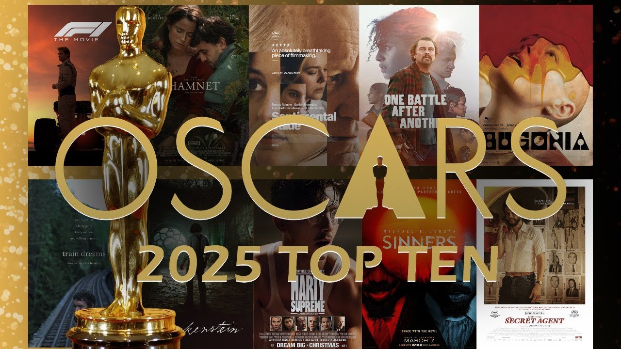 2025 Top Ten Films & Oscars Predictions