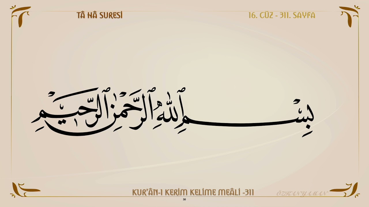 KUR'AN-I KERİM KELİME MEALİ 311 | MERYEM SURESİ 96 - 112 | TA HA SURESİ 1- 12 (16. CÜZ)