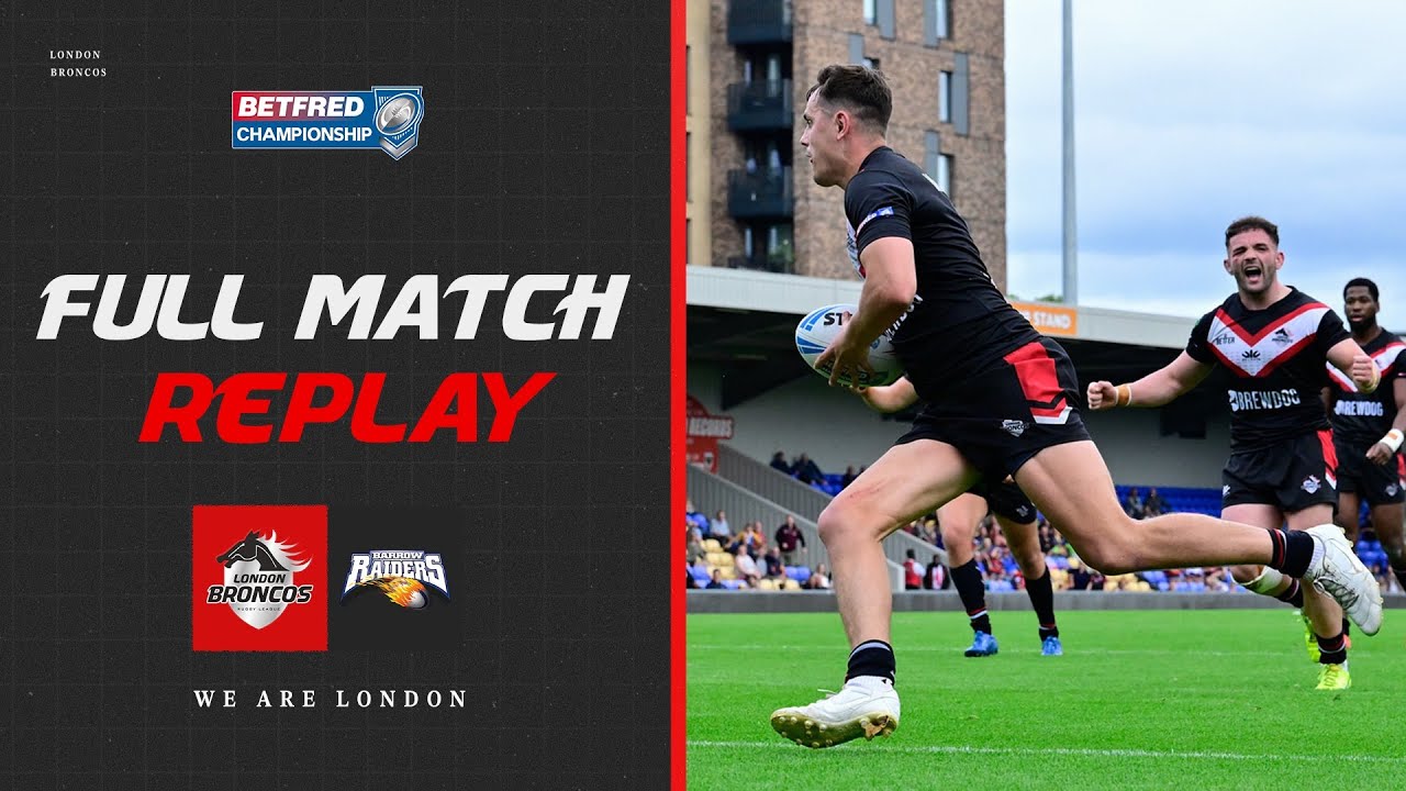 FULL MATCH REPLAY: London Broncos vs Barrow Raiders