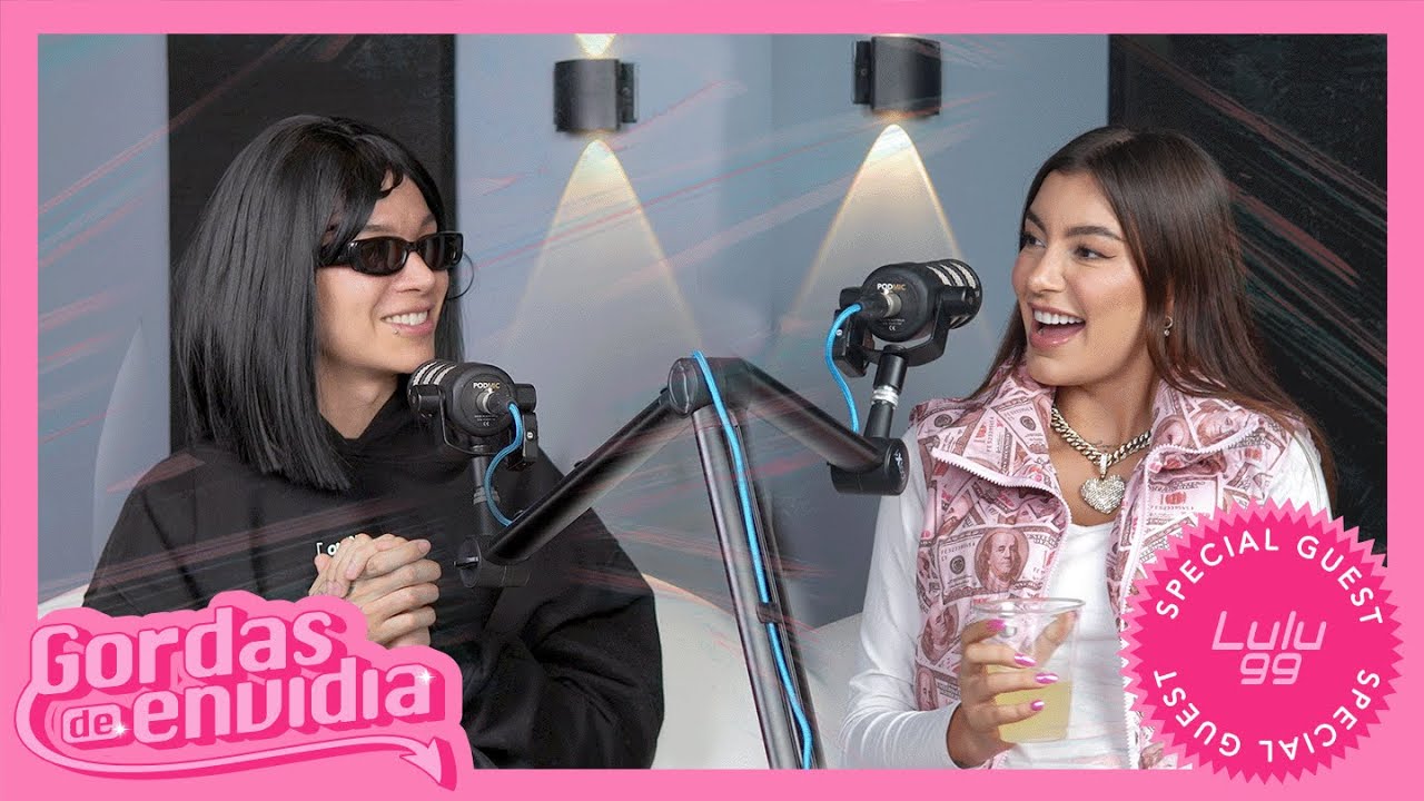 LULU99 NOS REVELA CUÁNTO GANA AL MES - Gordas De Envidia EP 22
