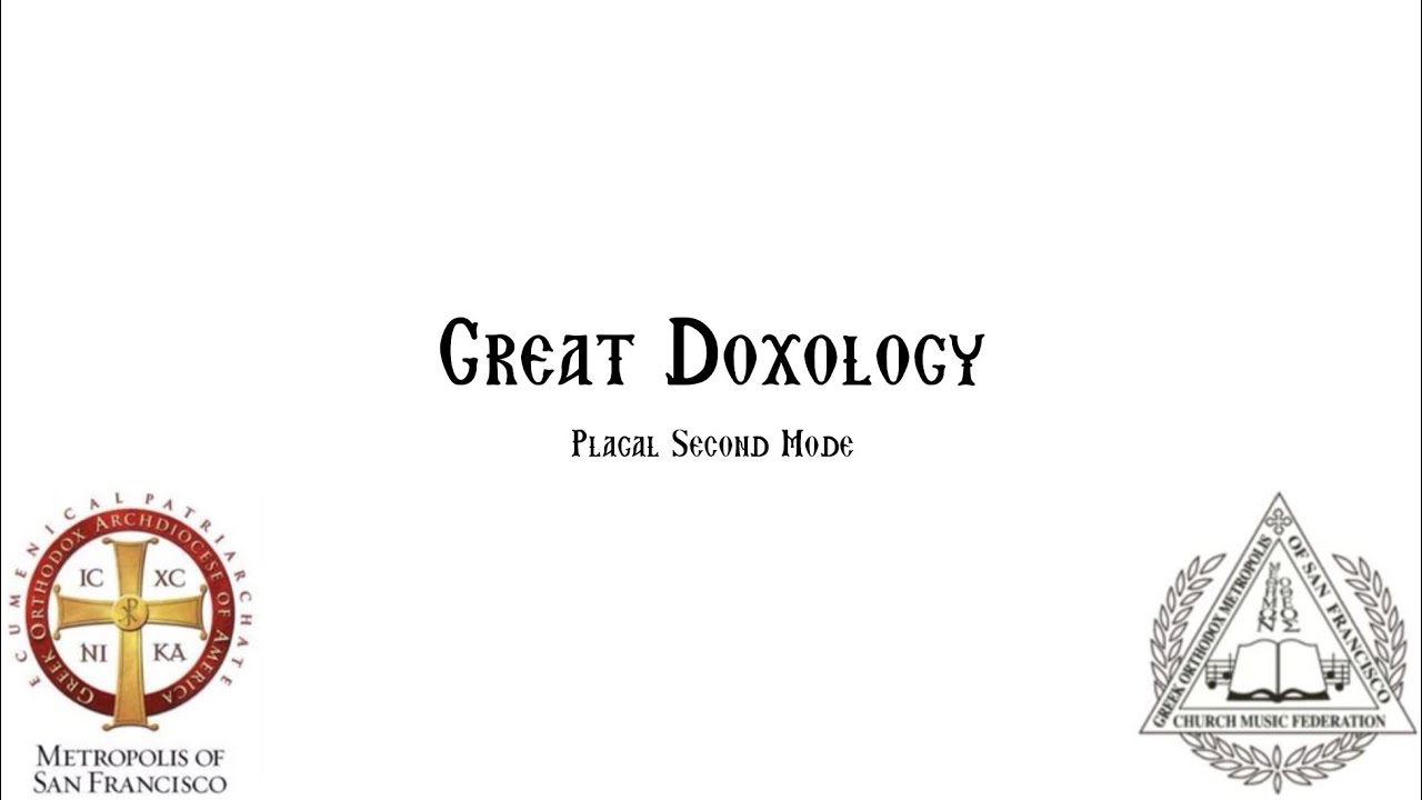 Great Doxology - Plagal 2nd Mode