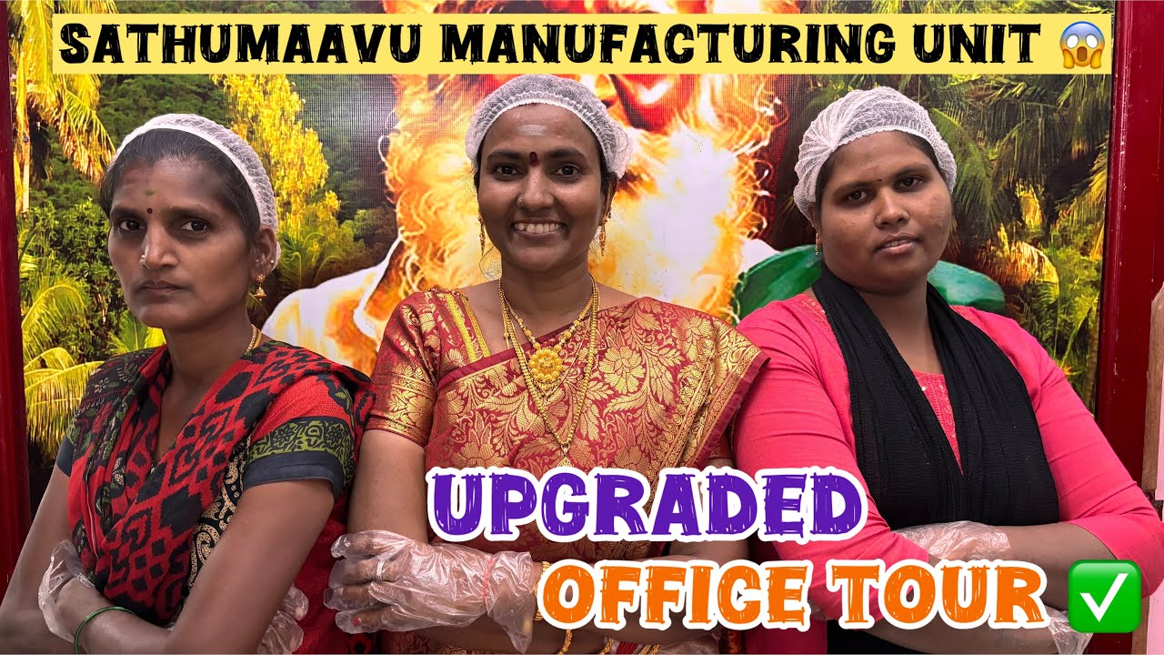 Reveal Our Upgraded Office Tour 💚🤩 ( Sathumaavu Manufacturing Unit ) | Office Vlog