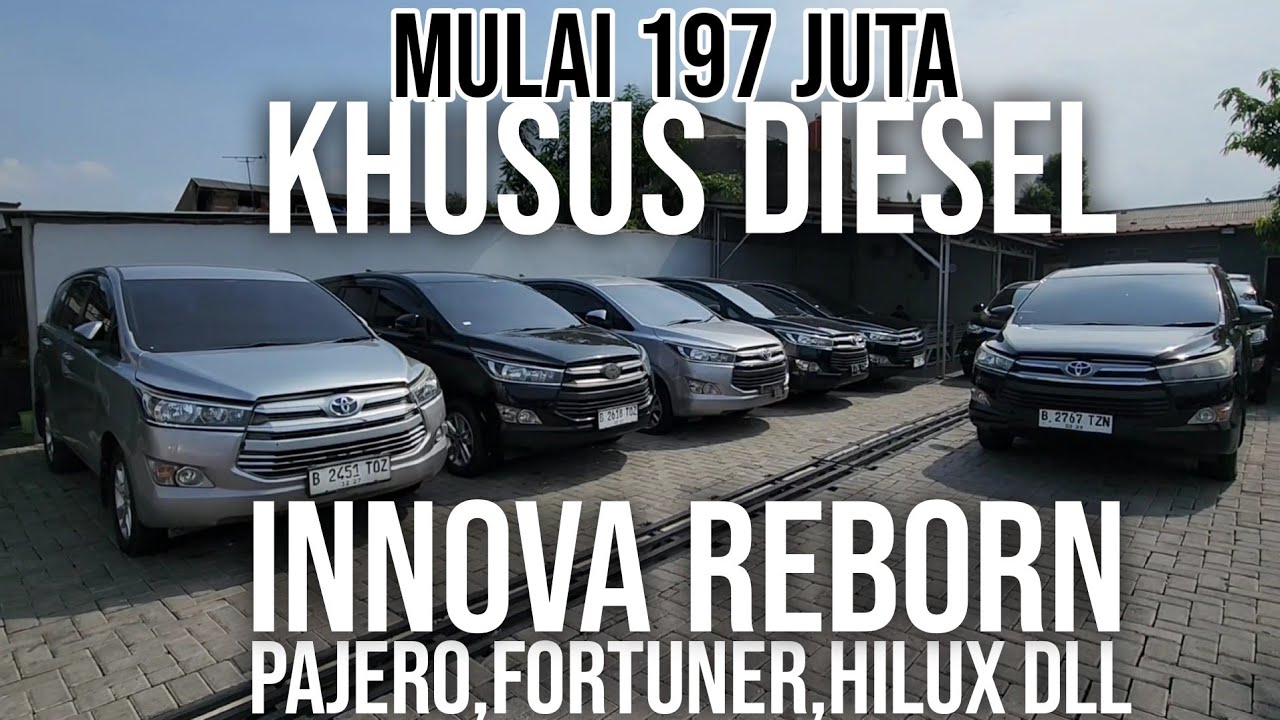 STOCK MOBKAS TERBARU KHUSUS DIESEL MURAH-MURAH : INNOVA REBORN, PAJERO FORTUNER DLL | TRIPLE TUJUH