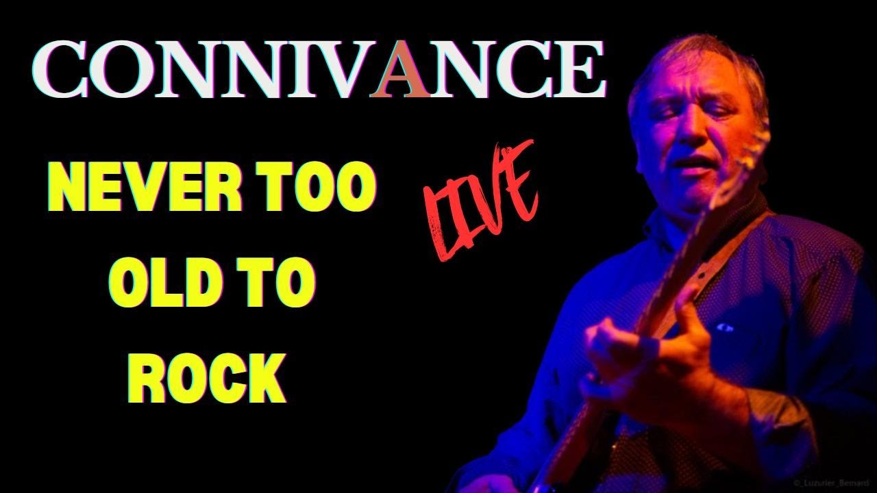 ConnivAnce Live ! - Never too old to rock