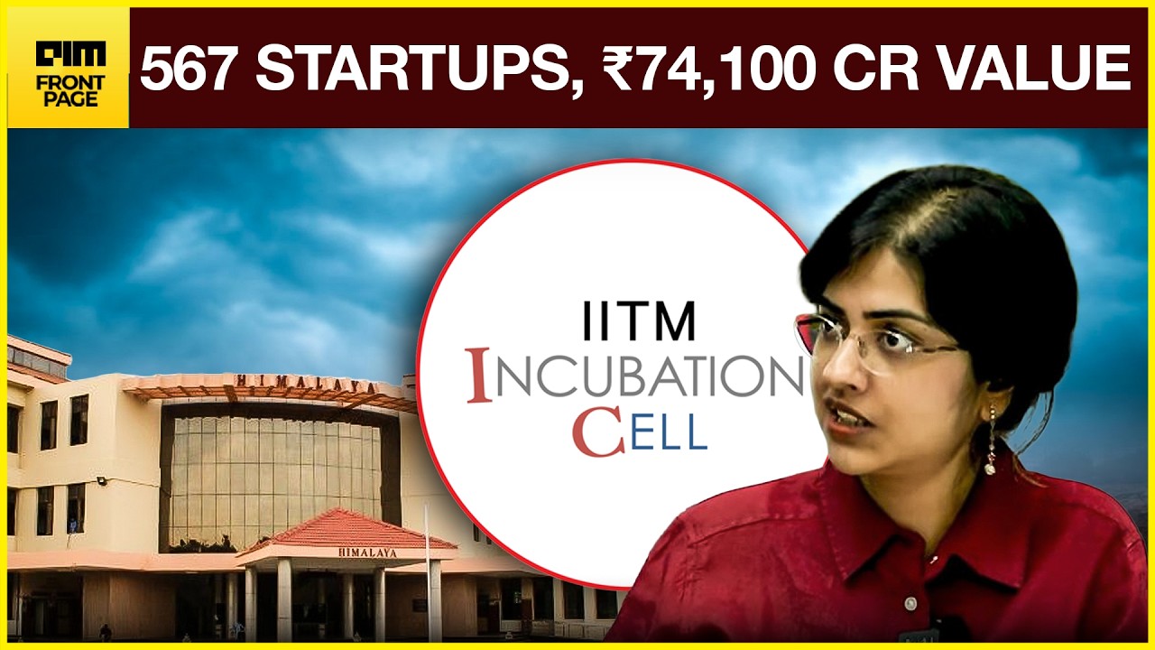IIT Madras Built 567 Startups Worth ₹75,000 Crore Here Is How They Pick Founders | Front Page