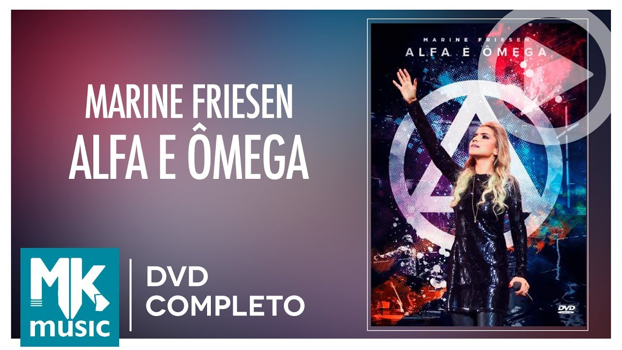 Alfa e Ômega - Marine Friesen (DVD COMPLETO)