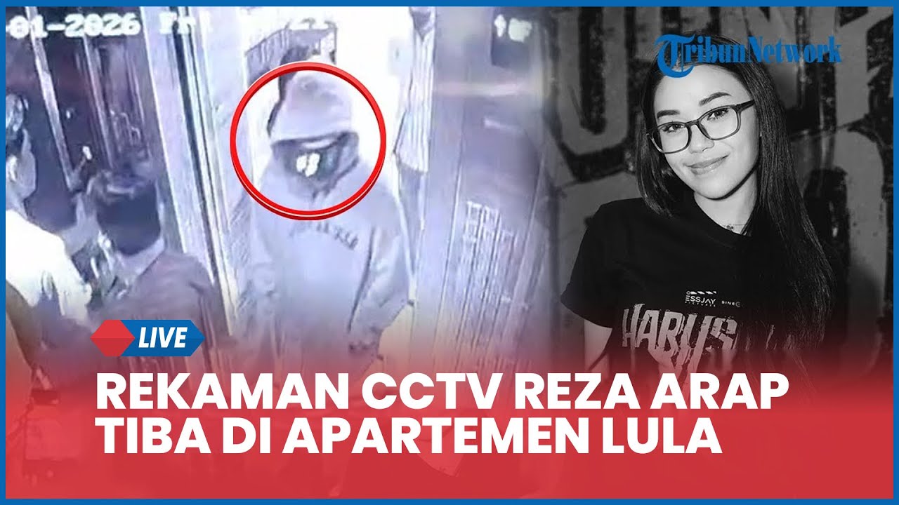 Rekaman CCTV Detik-detik Reza Arap Tiba di Apartemen Lula Lahfah saat Kejadian, Datang Bareng Dokter