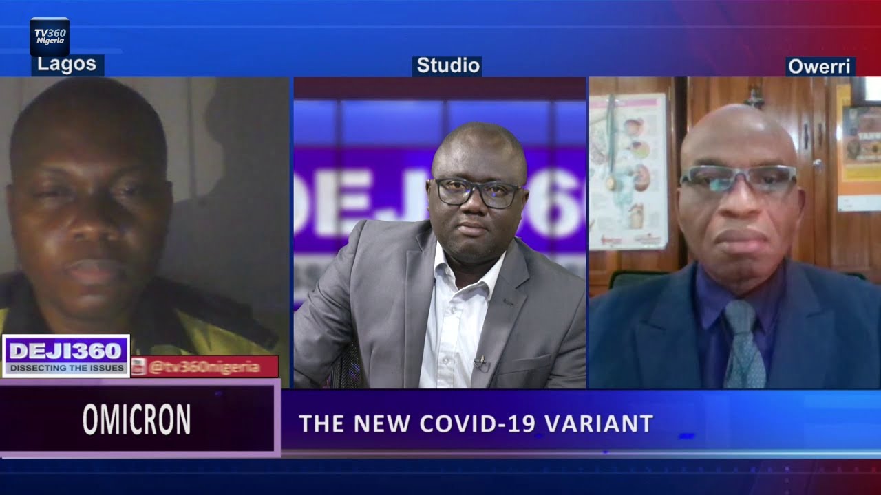 DEJI360 EPP 372 PT 1: OMICRON VARIANT MIGHT NOT BE AS SERIOUS AS THE BUZZ AROUND IT - EXPERTS