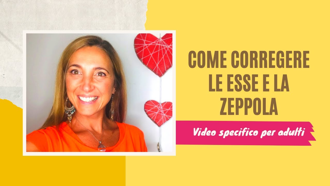 Come corregere le #ESSE e le #zeppola. Video specifico per i grandi