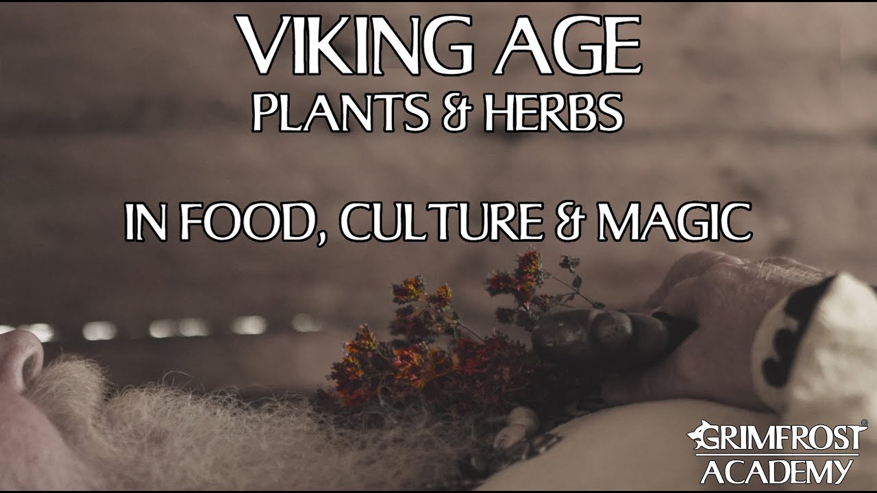 Grimfrost Academy: Viking Age Herbs in Food, Culture and Magic