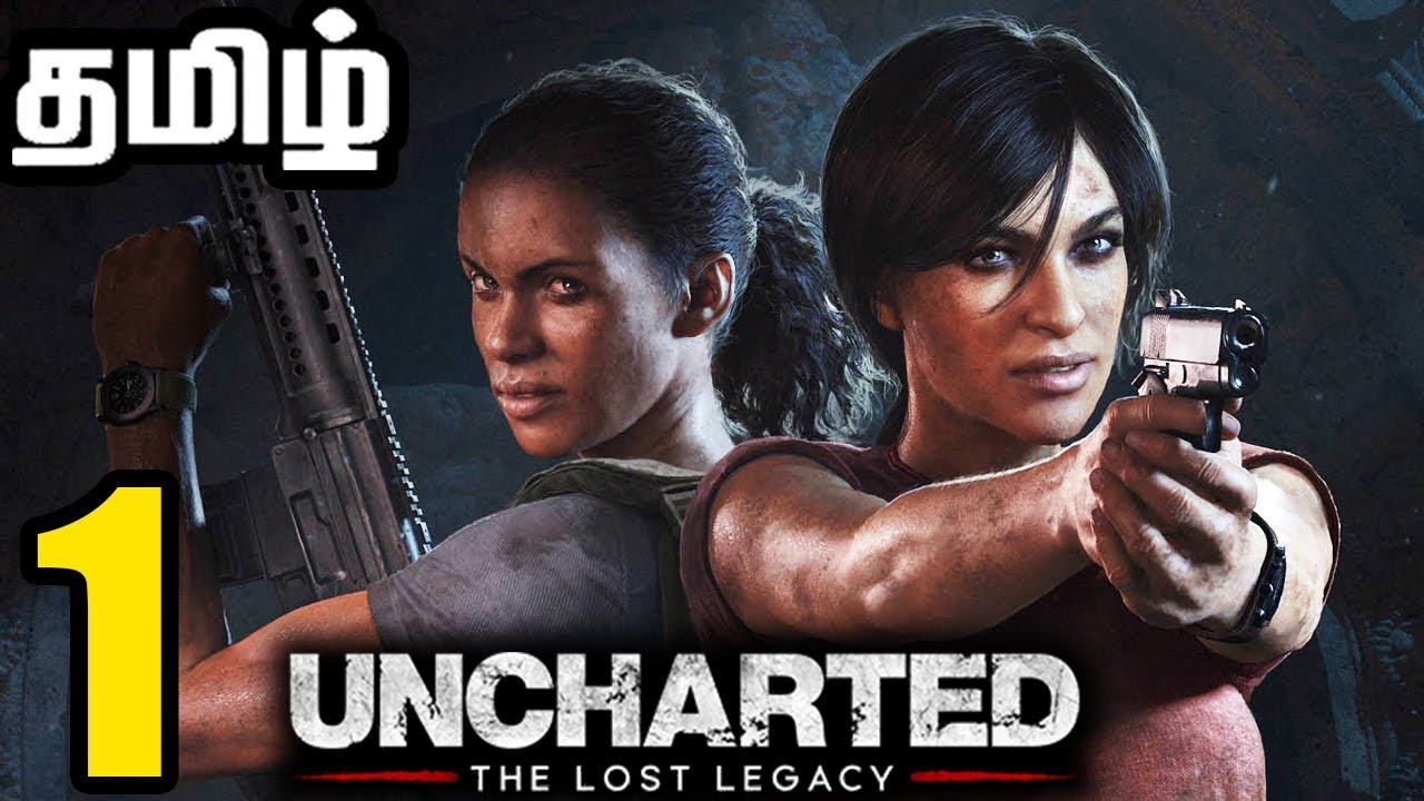 Uncharted Lost Legacy Tamil | Uncharted Lost Legacy Tamil Gameplay 1 | Uncharted Lost Legacy தமிழ்