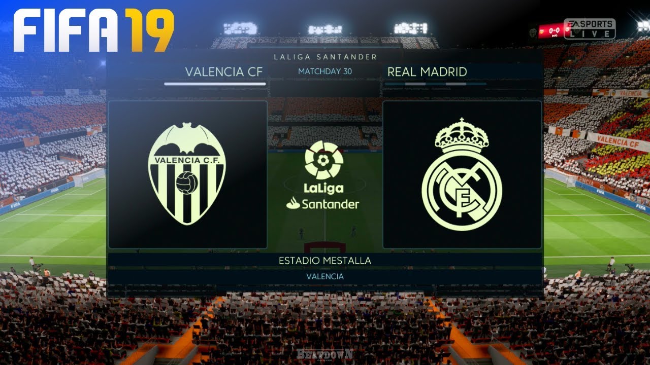 FIFA 19 - Valencia CF vs. Real Madrid @ Estadio Mestalla