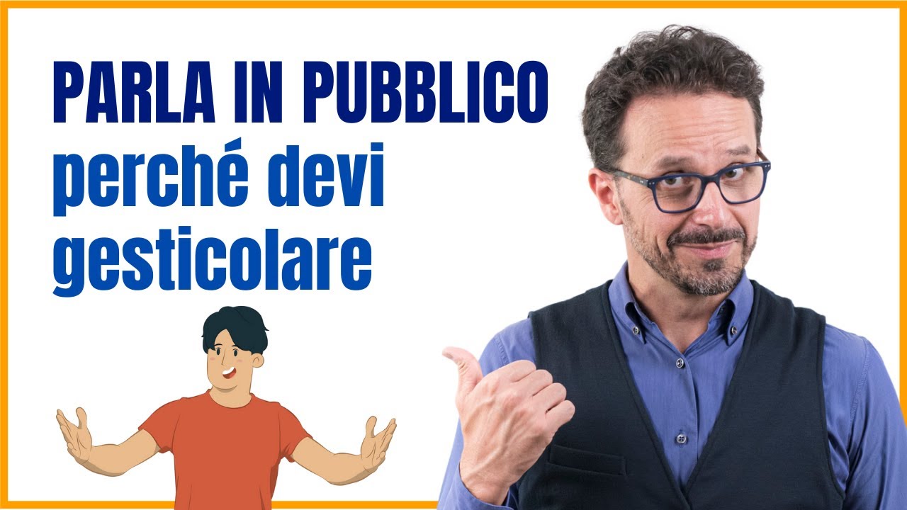 Come e perché gesticolare quando parli in pubblico. #nonverbale