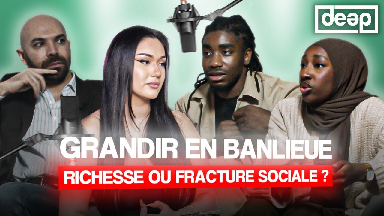 DEEP#6 - GRANDIR EN BANLIEUE : RICHESSE OU FRACTURE SOCIALE ? On parle égalité des chances