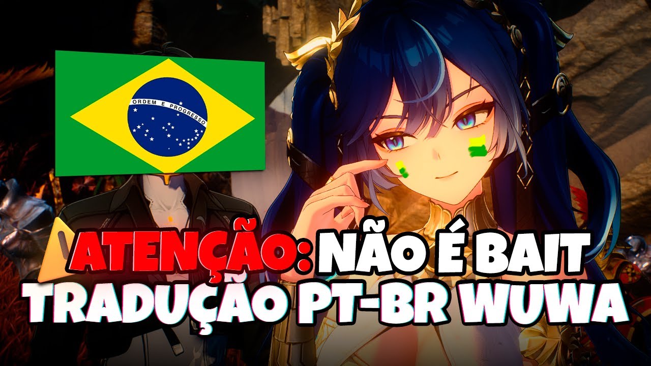 Tradu&ccedil;&atilde;o PT-BR de Wuthering Waves: O SONHO dos f&atilde;s brasileiros se TORNAR&Aacute; REALIDADE