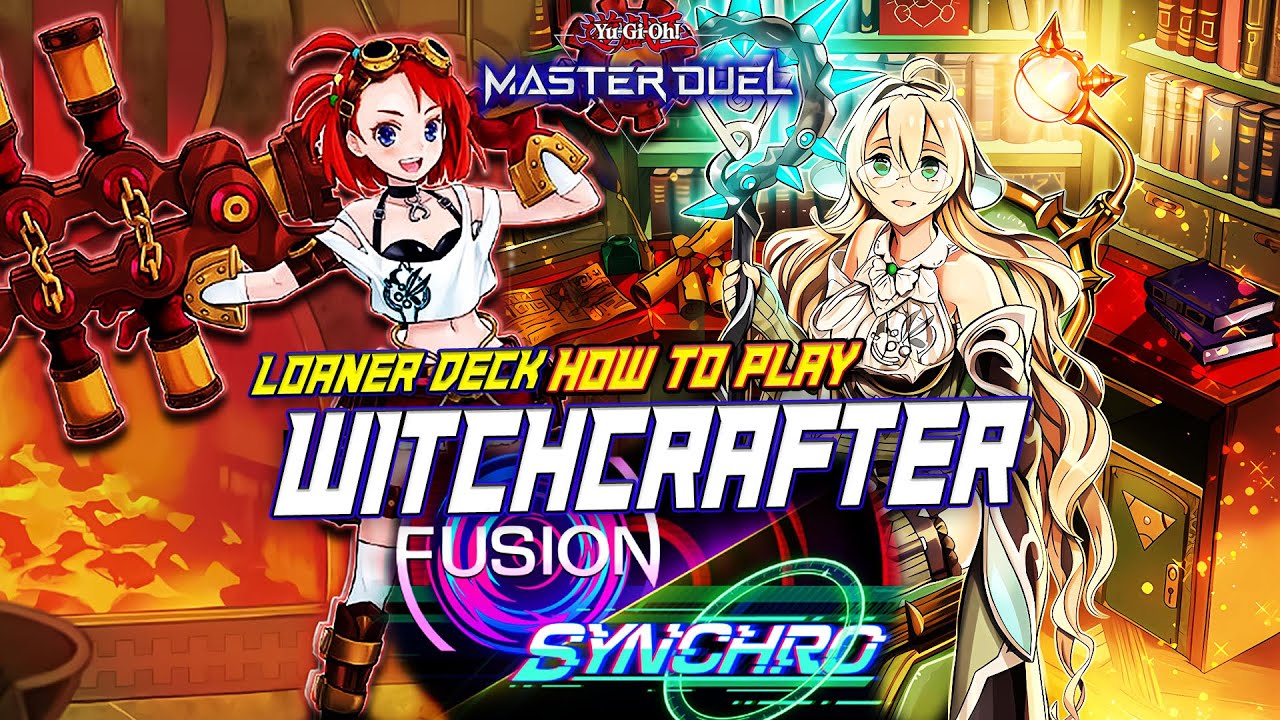 MASTER DUEL - HOW TO PLAY! LOANER DECK WITCHCRAFTER - FUSION X SYNCHRO FESTIVAL 2025