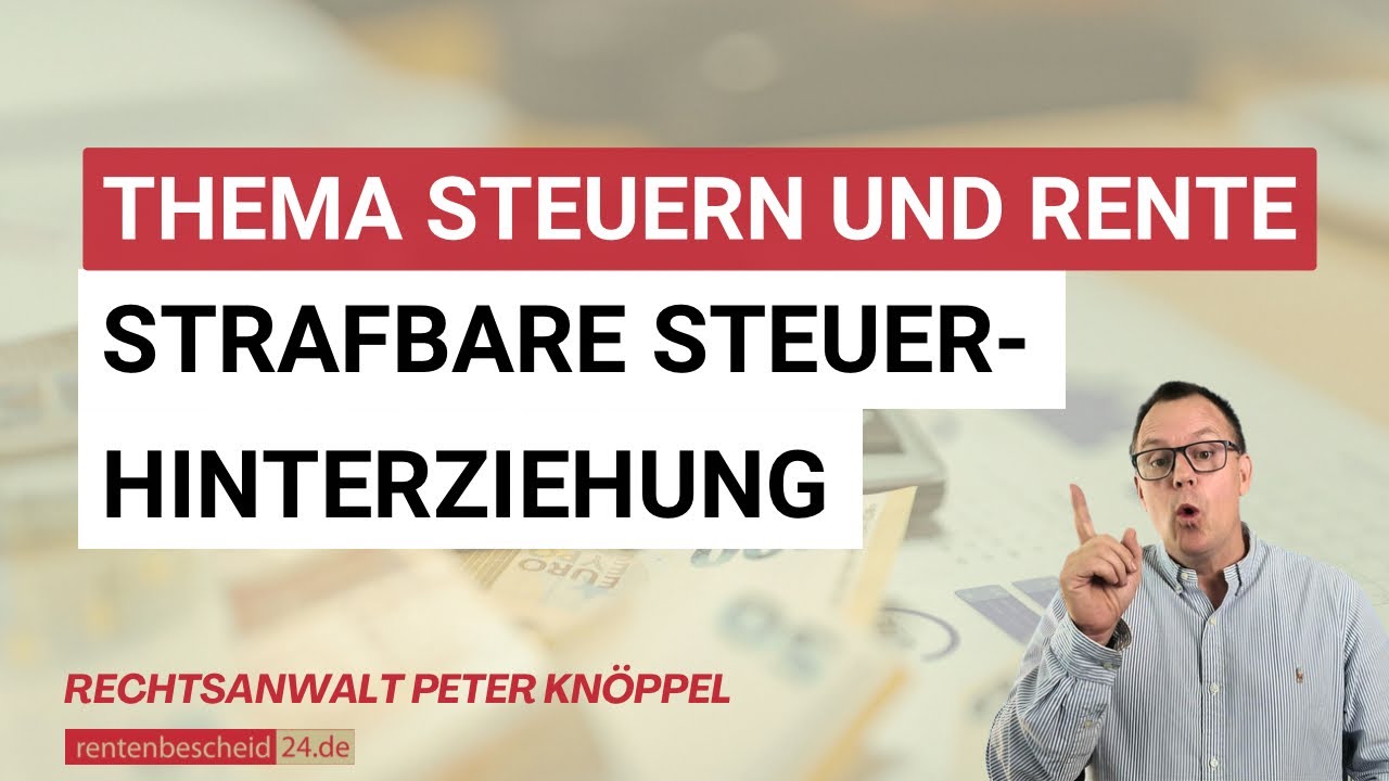 Rentner: Strafbare Steuerhinterziehung - wer absichtlich keine Steuern zahlt