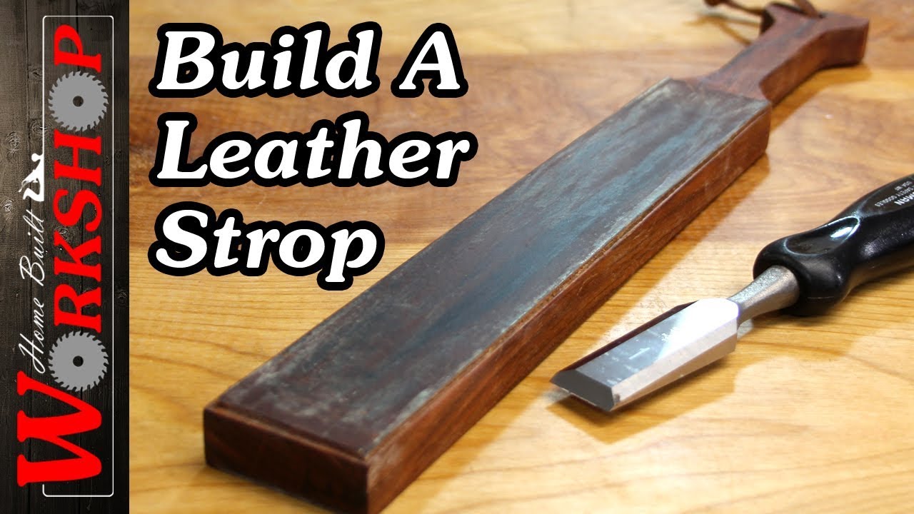 Make a Leather Sharpening Strop (for Razor Sharp Tools)
