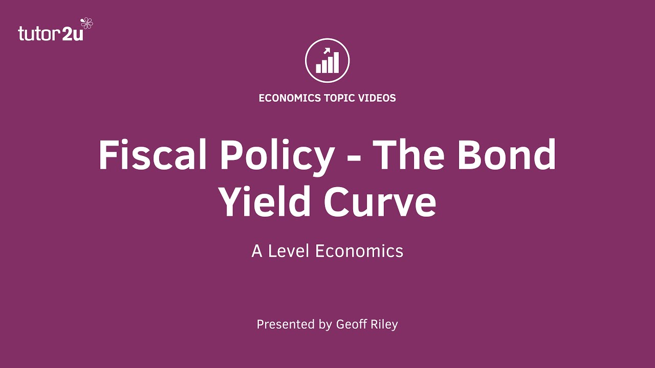 Fiscal Policy - The Bond Yield Curve