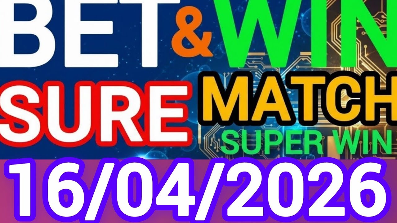 CORRECT SCORE PREDICTIONS 16/04/2026/FOOTBALL PREDICTIONS TODAY/SOCCER BETTING TIPS/SURE TIPS