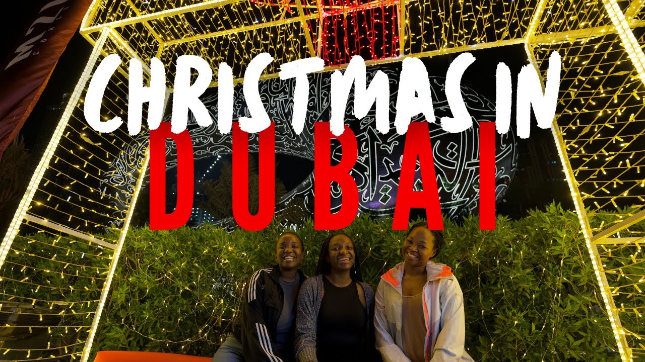 DUBAI VLOGMAS: MY UNEXPECTED CHRISTMAS ABROAD