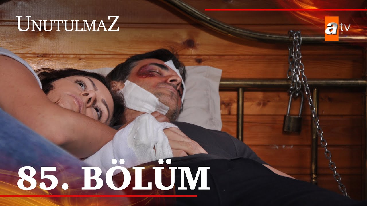 Unutulmaz 85. Bölüm