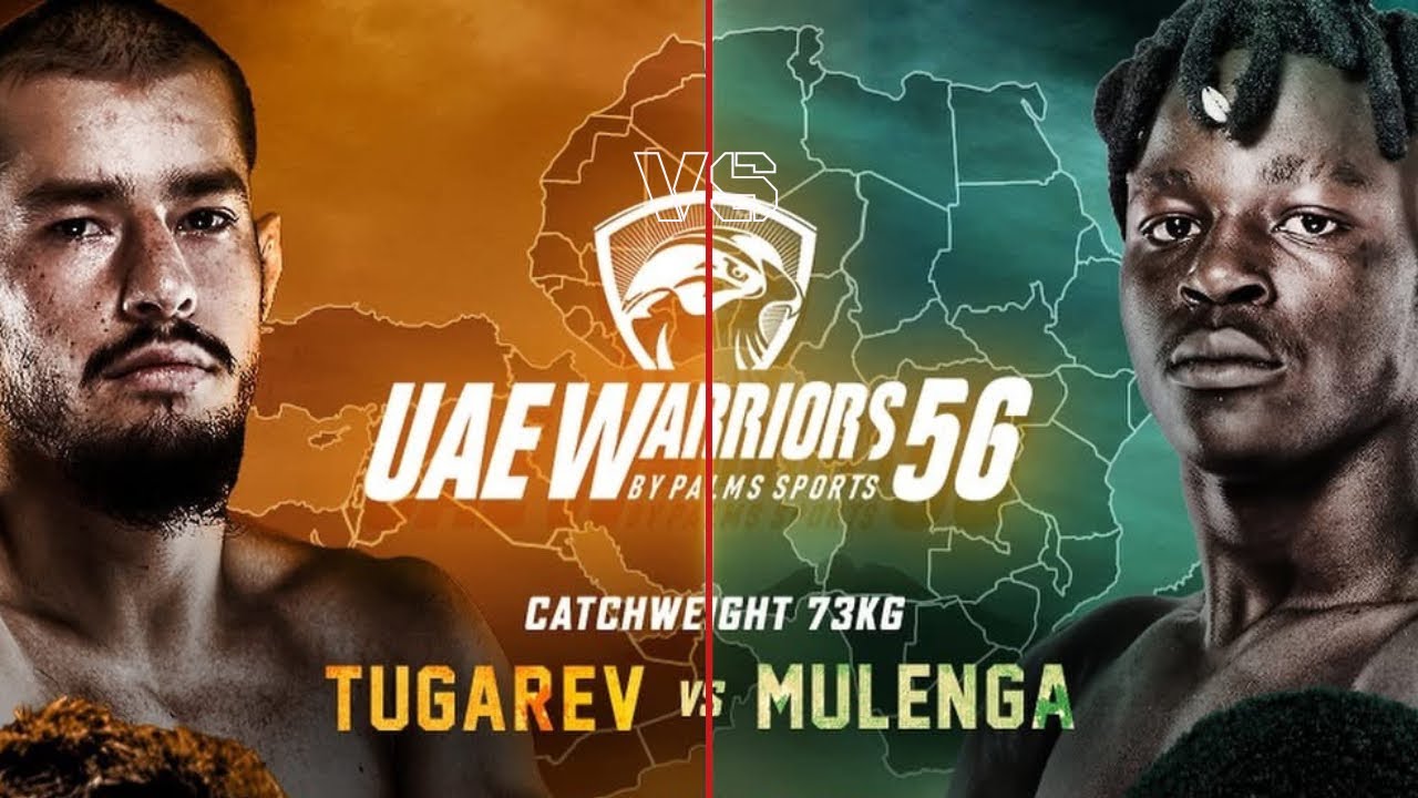UAE WARRIORS 56 - 🇿🇲 HUMPHREY MULENGA VS 🇵🇸 OMAR TUGAREV