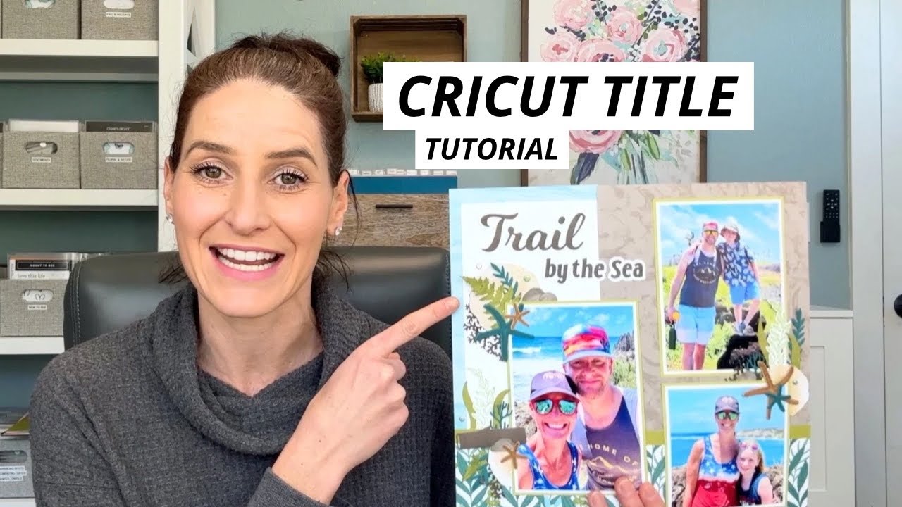 The Easiest Way to Create a Scrapbook Title with Cricut