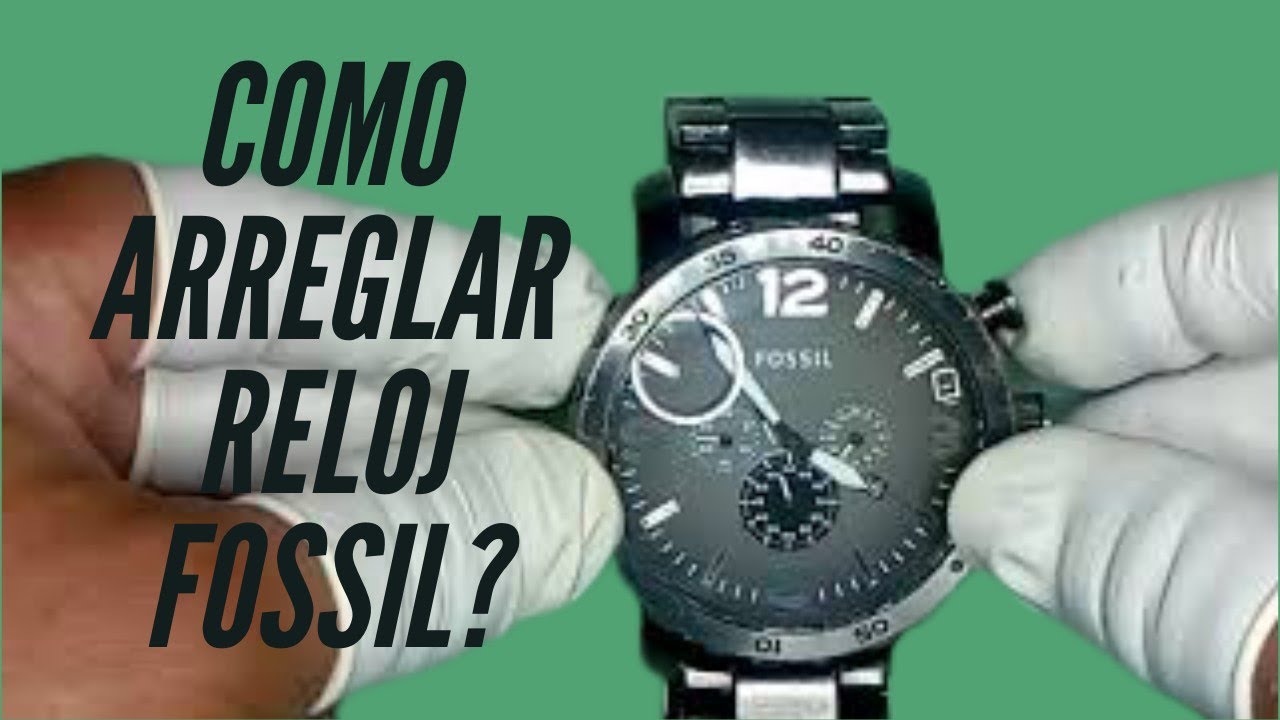 Cómo Arreglar Reloj FOSSIL Cuarzo que sufre golpe se avería parte del movimiento y deja de funcionar