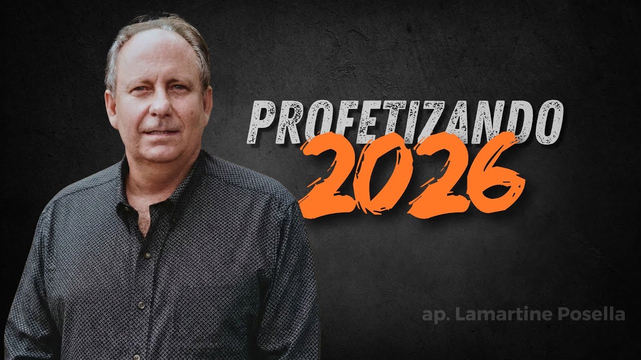Palavra profética sobre 2026 / ap. Lamartine Posella