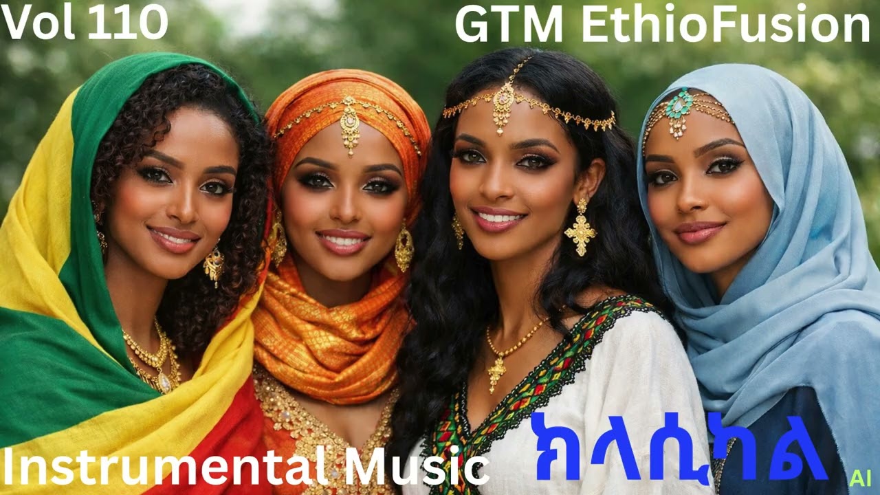 🟢🟡🔴 Ethio  Horn of Africa Fusion – GTM EthioFusion, Volume 110 (26 Tracks) - Relax • Focus • Study