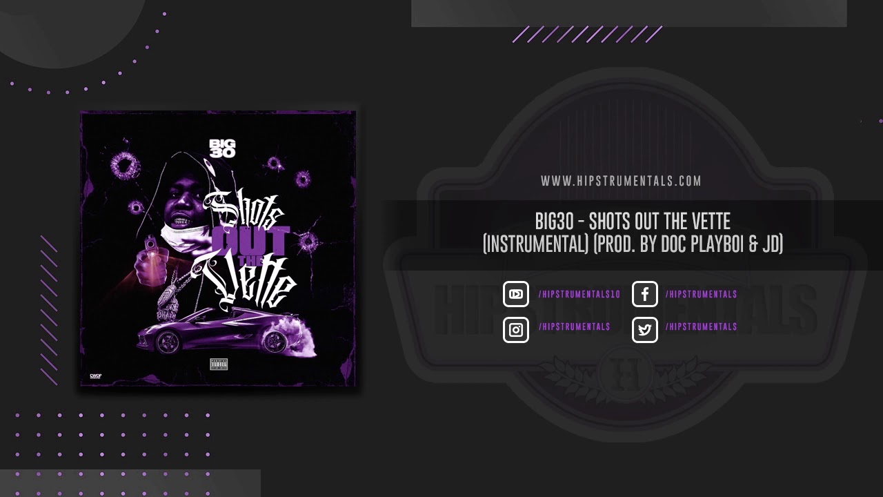 BIG30 - Shots Out The Vette [Instrumental] (Prod. By @runitbackplayboi & JD) + DL via @Hipstrumentals
