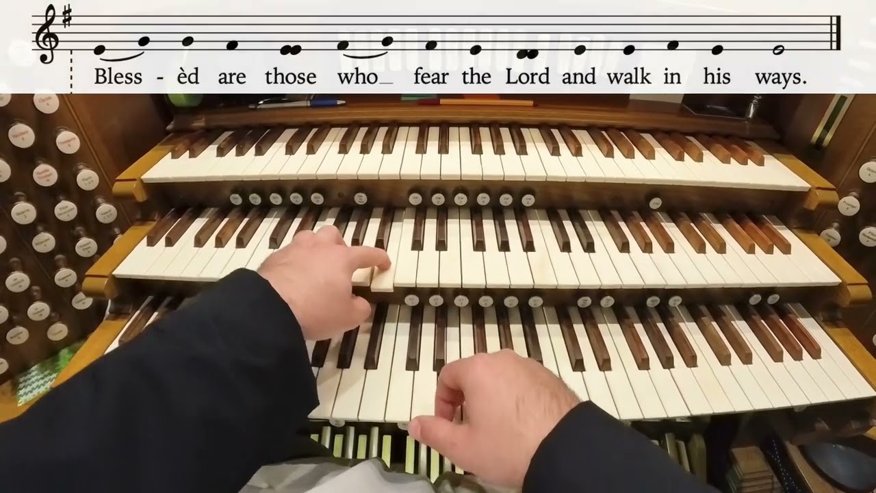 Psalm 128 • Blessed are all who fear the Lord... (Live Performance)