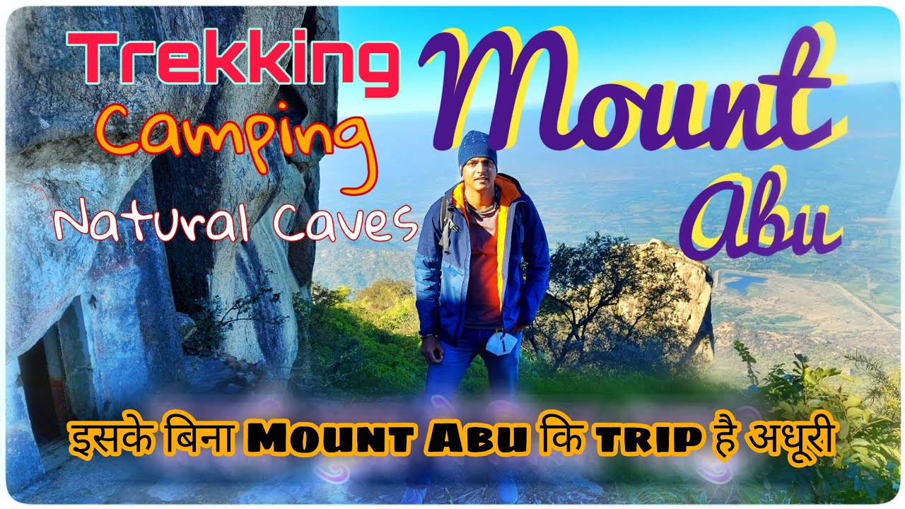 Mount Abu | Trekking and Caving