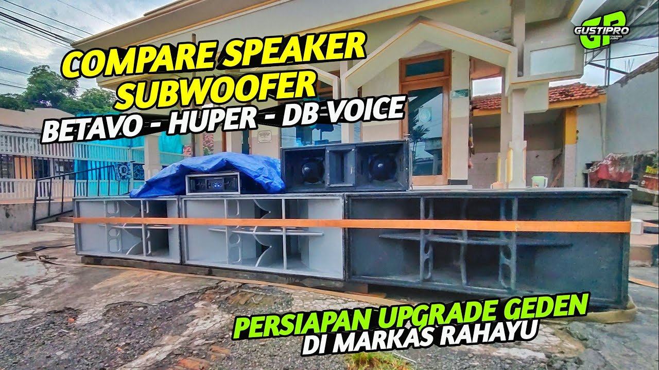 Compare speaker BETAVO, HUPER, DB VOICE di Markas RAHAYU Lumajang