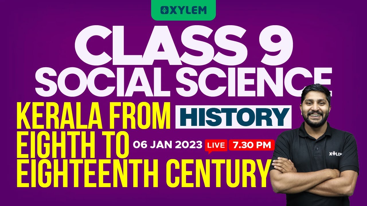 Class 9 Social Science | History - Kerala From Eighth To Eighteenth Century | XYLEM Class 9