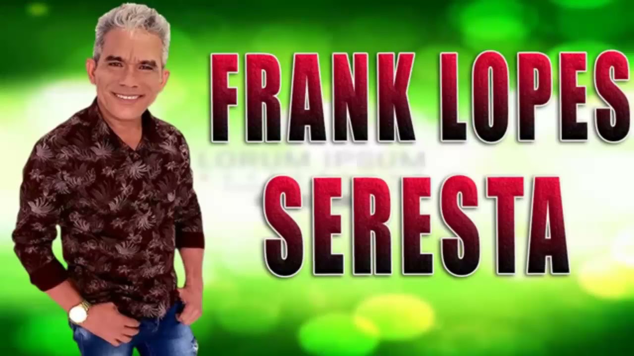 FRANK LOPES SERESTA DE LUXO COMPLETO