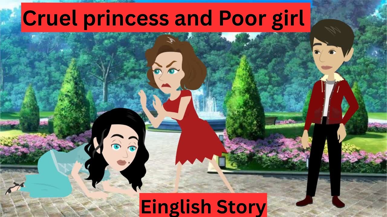 The Cruel Princess vs The Poor Girl | Learn English Through Heart-Touching Story