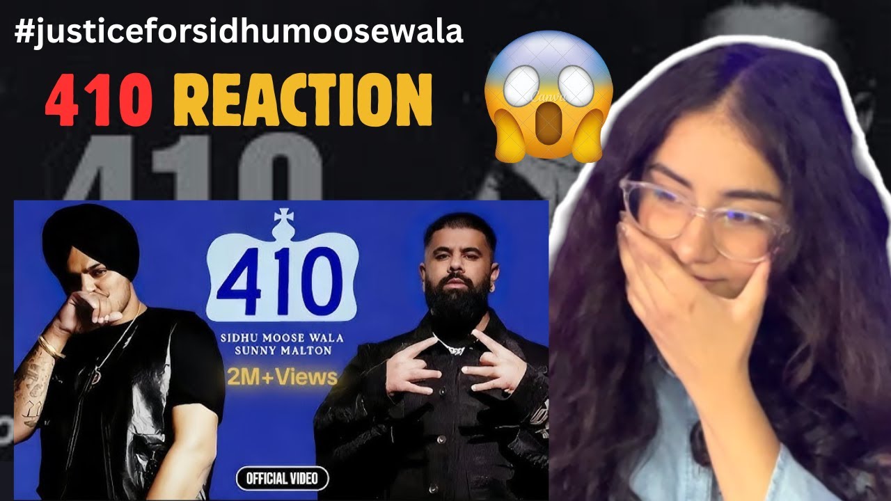 Reaction on 410 (OFFICIAL VIDEO) SIDHU MOOSE WALA | SUNNY MALTON