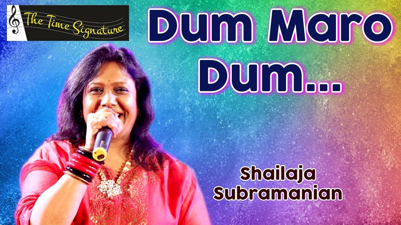 DUM MARO DUM I SHAILAJA SUBRAMANIAN I THE TIME SIGNATURE